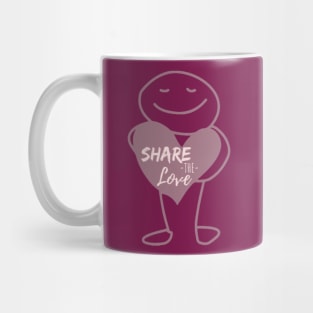 SHARE THE LOVE VALENTINE Mug